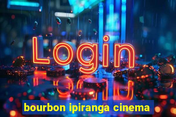 bourbon ipiranga cinema